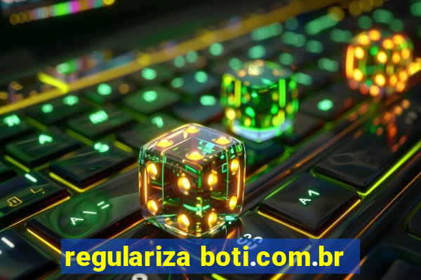 regulariza boti.com.br